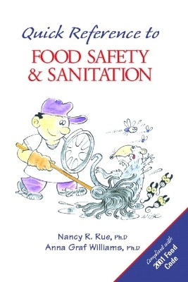 Quick Reference to Food Safety and Sanitation - Nancy R. Rue, Anna Graf Willliams