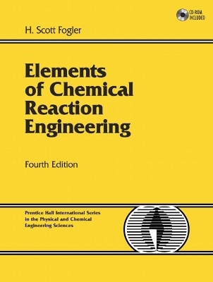 Elements of Chemical Reaction Engineering - H. Scott Fogler