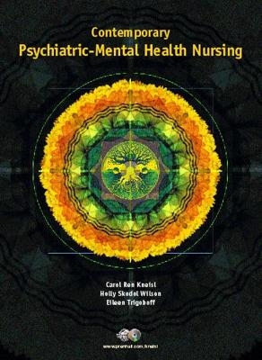 Contemporary Psychiatric-Mental Health Nursing - Carol Ren Kneisl, Holly Skodol Wilson, Eileen Trigoboff