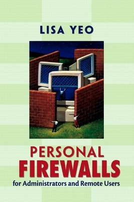 Personal Firewalls for Administrators and Remote Users - Lisa Yeo