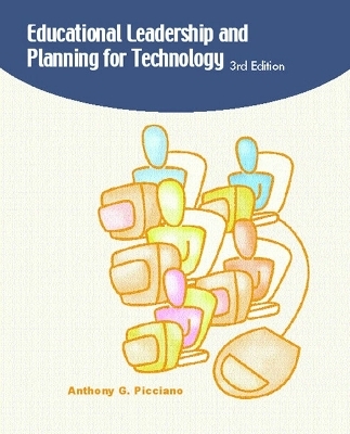Educational Leadership and Planning for Technology - Anthony G. Picciano