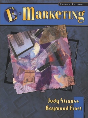 E-Marketing - Judy Strauss, Raymond Frost