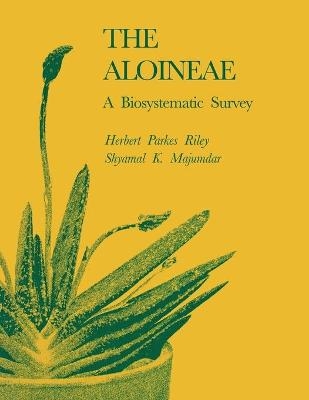 The Aloineae - Herbert Parkes Riley, Shyamal K. Majumdar