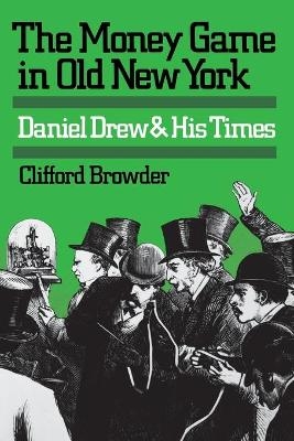 The Money Game in Old New York - Clifford Browder