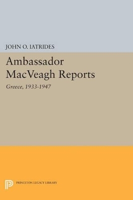 Ambassador MacVeagh Reports - John O. Iatrides
