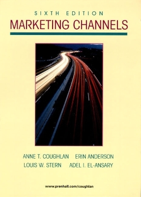 Marketing Channels - Anne Coughlan, Erin Anderson, Louis W. Stern, Adel El-Ansary