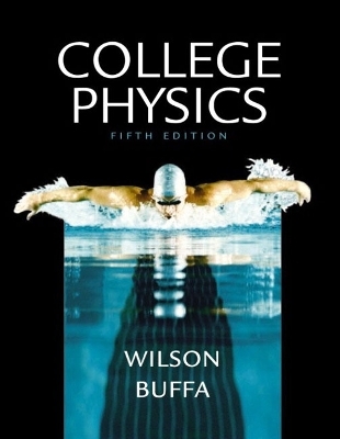 College Physics - Jerry D. Wilson, Anthony J. Buffa