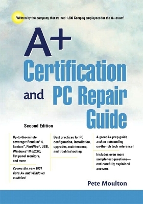 A+ Certification and PC Repair Guide