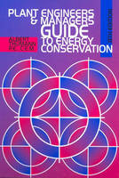 Plant Engineers and Managers Guide to Energy Conservation - Albert Thumann