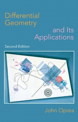 Differential Geometry and Its Applications - John Oprea