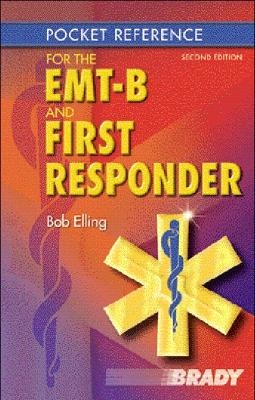 Pocket Reference for the EMT-B and First Responder