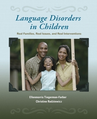 Language Disorders in Children - Ellenmorris Tiegerman-Farber, Christine Radziewicz