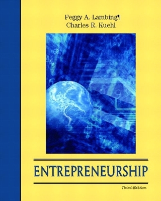 Entrepreneurship - Peggy A. Lambing, Charles R. Kuehl