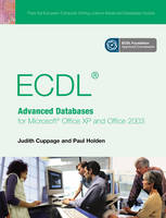 ECDL: Advanced Databases for Microsoft Office XP and Office 2003