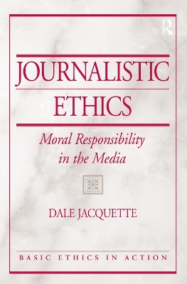 Journalistic Ethics - Dale Jacquette