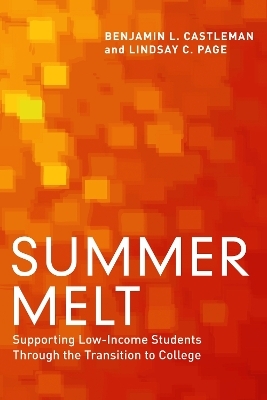 Summer Melt - Benjamin L. Castleman, Lindsay C. Page