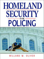 Homeland Security for Policing - Willard Oliver