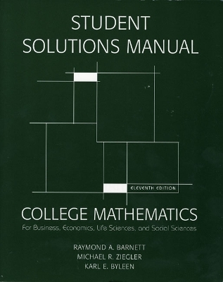 Student Solutions Manual for College Mathematics for Business, Economics, Life Sciences & Social Sciences