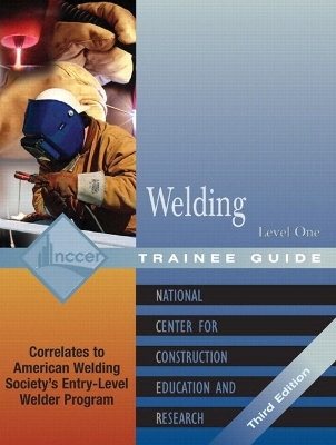 Welding Level 1 Trainee Guide, 2e, Looseleaf -  NCCER