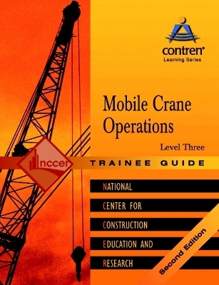 Mobile Crane Operations Level 3 Trainee Guide, Paperback -  NCCER