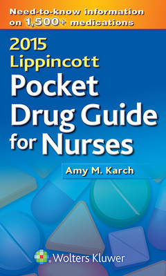2015 Lippincott Pocket Drug Guide for Nurses - Amy Morrison Karch
