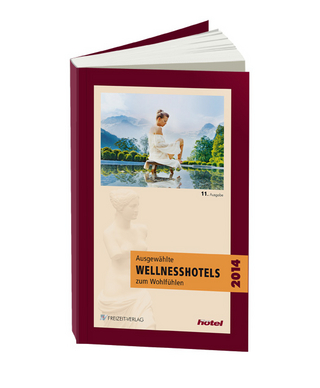 Ausgewählte Wellnesshotels zum Wohlfühlen 2014