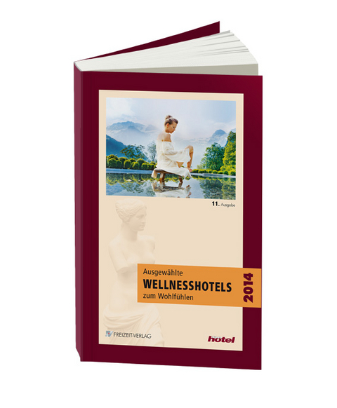 Ausgew&auml;hlte Wellnesshotels zum Wohlf&uuml;hlen 2014