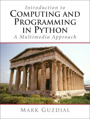 Introduction to Computing and Programming in Python, A Multimedia Approach - Mark J. Guzdial