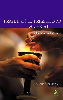 Prayer and the Priesthood of Christ - Graham Redding