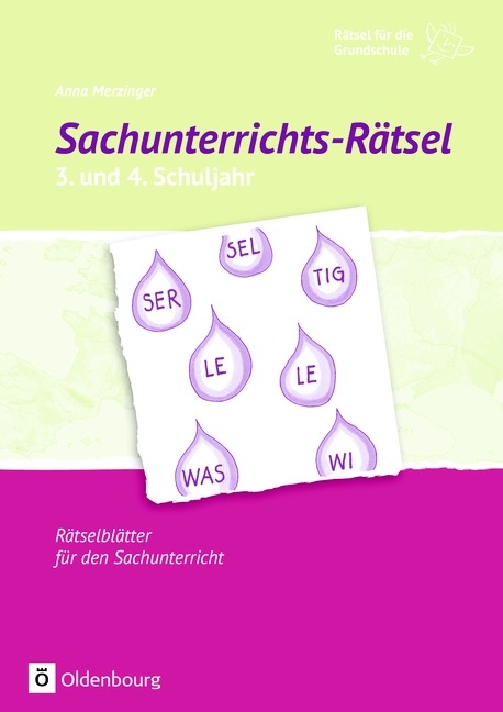 R&auml;tsel f&uuml;r die Grundschule / Sachunterrichts-R&auml;tsel 3. und 4. Schuljahr - Anna Merzinger