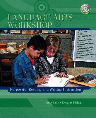 Language Arts Workshop - Nancy Frey, Douglas Fisher