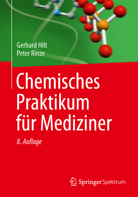 Chemisches Praktikum f&uuml;r Mediziner - Gerhard Hilt, Peter Rinze