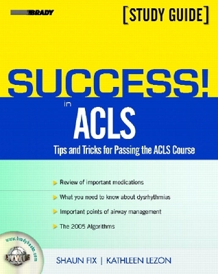 Success! in ACLS Tips and Tricks for Passing the ACLS Course