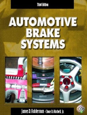 Automotive Brake System & Worktext & Student CD Pkg. - James D. Halderman, Chase D. Mitchell