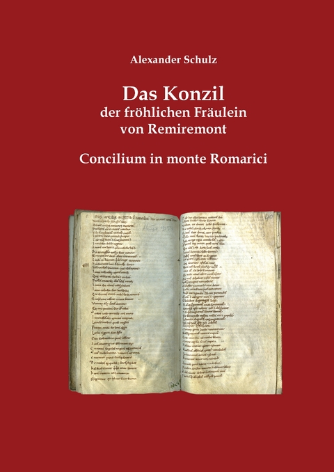 Das Konzil der fr&ouml;hlichen Fr&auml;ulein von Remiremont - Alexander Schulz
