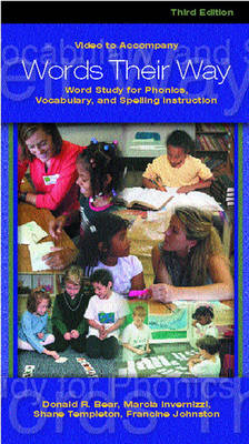 Video to Accompany Words Their Way - Donald R. Bear, Marcia Invernizzi, Shane Templeton, Francine Johnston