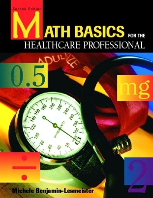 Math Basics for the Healthcare Professional - Michele Lesmeister
