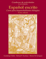 Cuaderno de Actividades (Workbook) for Espa&ntilde;ol escrito - Richard Teschner, Guadalupe Vald&eacute;s, Hector Enriquez
