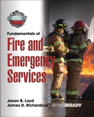 Fundamentals of Fire and Emergency Services with MyFireKit - Jason B. Loyd, James D. Richardson