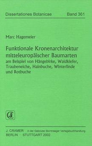 Funktionale Kronenarchitektur mitteleuropäischer Baumarten