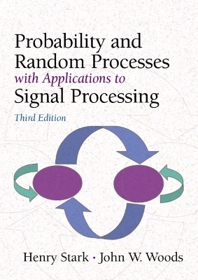 Probability and Random Processes with Applications to Signal Processing - Henry Stark, John W. Woods