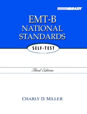 EMT-B National Standards Self-Test - Charly D. Miller