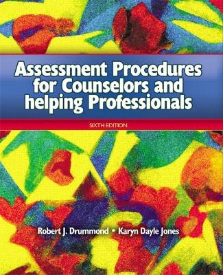 Assessment Procedures for Counselors and Helping Professionals - Robert J. Drummond, Karyn D. Jones