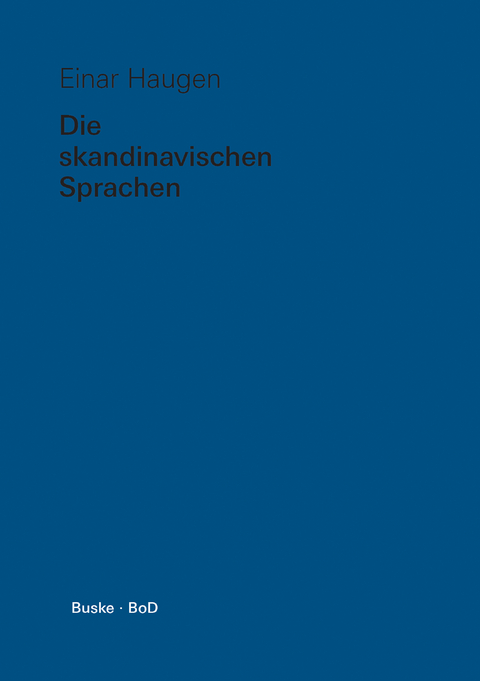 Die skandinavischen Sprachen - Einar Haugen
