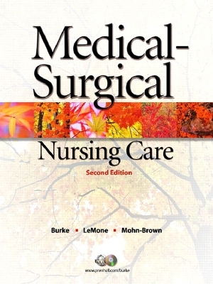 Medical-Surgical Nursing Care - Karen M. Burke, Priscilla T Lemone, Elaine Mohn-Brown