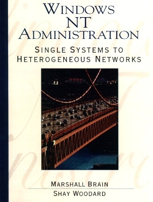Windows NT Administration - Marshall Brain, Shay Woodard