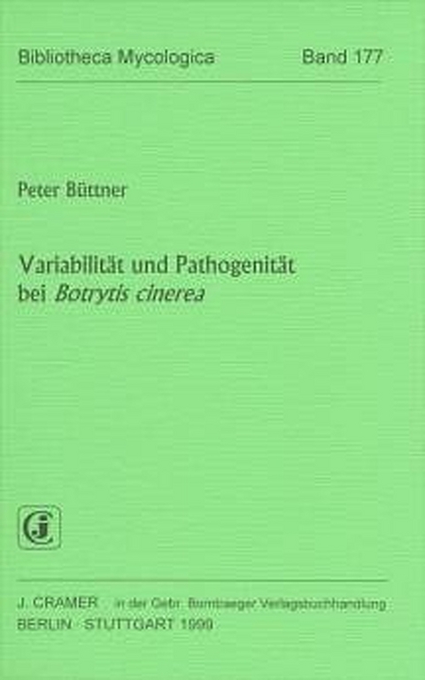 Variabilit&auml;t und Pathogenit&auml;t bei Btrytis cinerea - Peter B&uuml;ttner