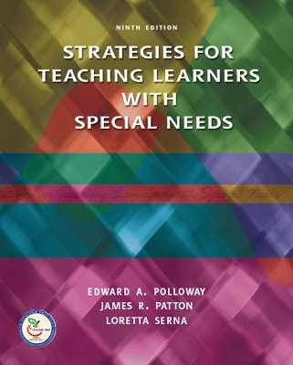 Strategies for Teaching Learners with Special Needs - Edward A. Polloway, James R. Patton, Loretta Serna