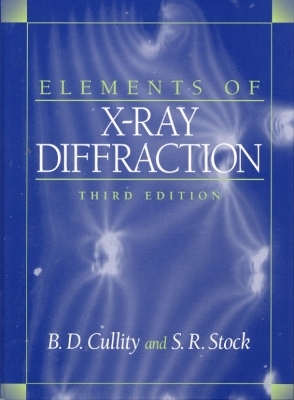Elements of X-Ray Diffraction - B.D. Cullity  Deceased, S.R. Stock