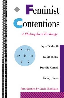 Feminist Contentions -  Seyla Benhabib,  Judith Butler,  Drucilla Cornell,  Nancy Fraser
